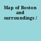 Map of Boston and surroundings /