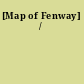 [Map of Fenway] /