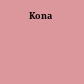 Kona