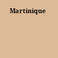 Martinique