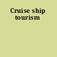 Cruise ship tourism