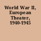 World War II, European Theater, 1940-1945