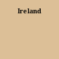 Ireland