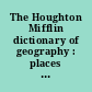 The Houghton Mifflin dictionary of geography : places and peoples of the world.