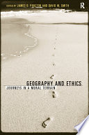 Geography and ethics journeys in a moral terrain /