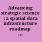 Advancing strategic science : a spatial data infrastructure roadmap for the U. S. Geological Survey /