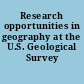 Research opportunities in geography at the U.S. Geological Survey