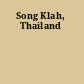 Song Klah, Thailand