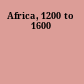Africa, 1200 to 1600