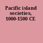 Pacific island societies, 1000-1500 CE