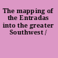 The mapping of the Entradas into the greater Southwest /