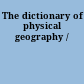 The dictionary of physical geography /