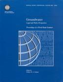 Groundwater : legal and policy perspectives : Proceedings of a World Bank seminar.