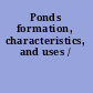 Ponds formation, characteristics, and uses /