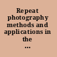 Repeat photography methods and applications in the natural sciences /