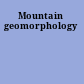 Mountain geomorphology