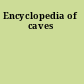 Encyclopedia of caves