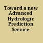 Toward a new Advanced Hydrologic Prediction Service (AHPS)