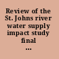 Review of the St. Johns river water supply impact study final report /