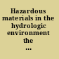 Hazardous materials in the hydrologic environment the role of research by the U.S. Geological Survey /