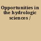 Opportunities in the hydrologic sciences /