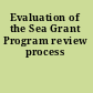 Evaluation of the Sea Grant Program review process