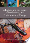 Indicators and surrogates of biodiversity and environmental change /