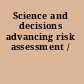 Science and decisions advancing risk assessment /