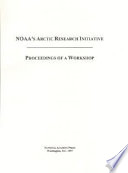 NOAA's Arctic Research Initiative proceedings of a workshop /