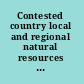 Contested country local and regional natural resources management in Australia /