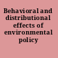 Behavioral and distributional effects of environmental policy