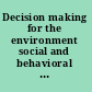 Decision making for the environment social and behavioral science research priorities /