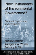 New instruments of environmental governance? national experiences and prospects /