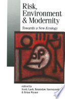 Risk, environment and modernity towards a new ecology /