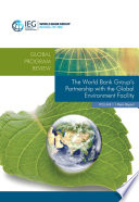 The World Bank Group's partnership with the Global Environment Facility.