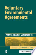 Voluntary environmental agreements process, practice and future use /