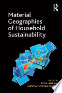 Material geographies of household sustainability