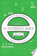 The environmental moment, 1968-1972 /