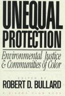 Unequal protection : environmental justice and communities of color /