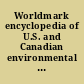 Worldmark encyclopedia of U.S. and Canadian environmental issues /