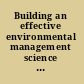 Building an effective environmental management science program final assessment /