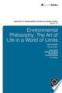 Environmental philosophy : the art of life in a world of limits /