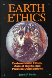 Earth ethics : environmental ethics, animal rights, and practical applications /