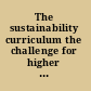 The sustainability curriculum the challenge for higher education /