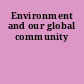 Environment and our global community