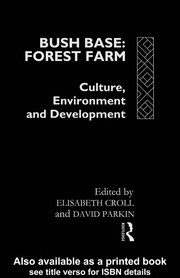 Bush base : forest farm : culture, environment, and development /