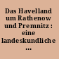 Das Havelland um Rathenow und Premnitz : eine landeskundliche Bestandsaufnahme /