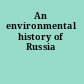 An environmental history of Russia