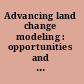 Advancing land change modeling : opportunities and research requirements /