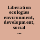 Liberation ecologies environment, development, social movements /